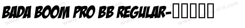 Bada Boom Pro BB Regular字体转换